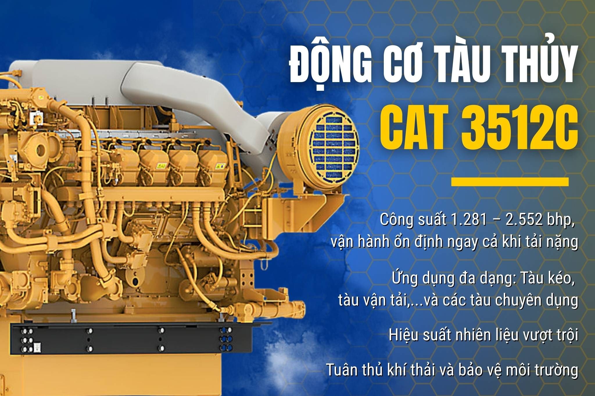 ĐỘNG CƠ TÀU THỦY CAT 3512C – GIẢI PHÁP HIỆU SUẤT BỀN VỮNG CHO NGÀNH HÀNG HẢI VIỆT NAM