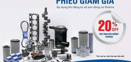 NHẬN NGAY VOUCHER GIẢM 20% GIÁ PHỤ TÙNG BẢO DƯỠNG CHÍNH HÃNG KHI ĐĂNG KÝ SỐ SERI ĐỘNG CƠ PERKINS