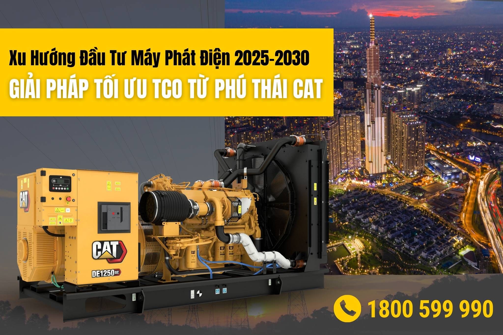 XU HƯỚNG ĐẦU TƯ MÁY PHÁT ĐIỆN 2025–2030: GIẢI PHÁP TỐI ƯU TCO TỪ PHÚ THÁI CAT